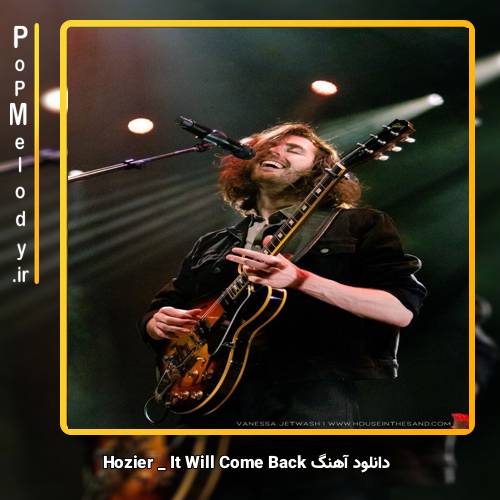 دانلود آهنگ Hozier It Will Come Back
